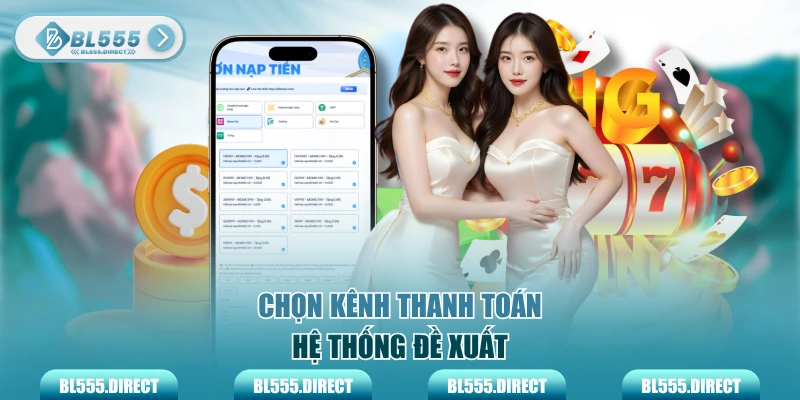 Chọn kênh thanh toán hệ thống đề xuất