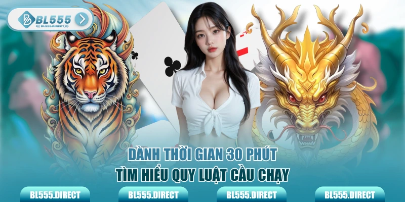 Dành thời gian 30 phút tìm hiểu quy luật cầu chạy