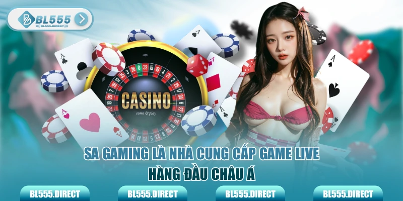 SA Gaming là nhà cung cấp game live hàng đầu châu Á