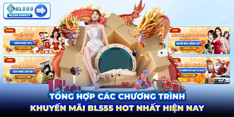 Tổng hợp các chương trình khuyến mãi BL555 hot nhất hiện nay
